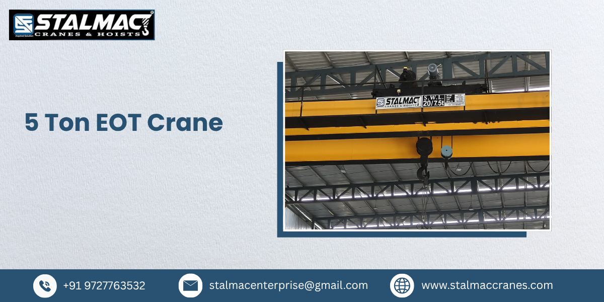 5 Ton EOT Crane Manufacturer in Ahmedabad – Stalmac Enterprise