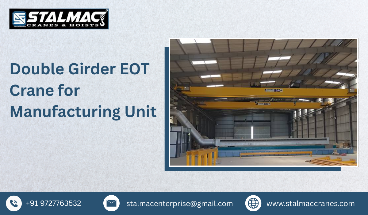 Double Girder EOT Crane for Manufacturing Unit