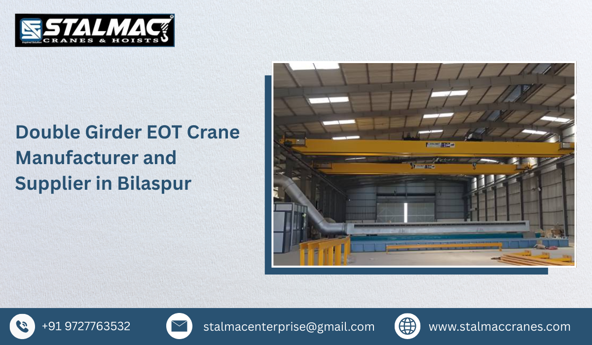 Double Girder EOT Crane Manufacturer and Supplier in Bilaspur