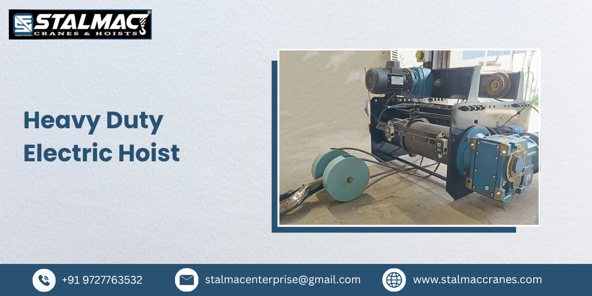 Heavy Duty Electric Hoist Manufacturer in India – Stalmac Enterprise