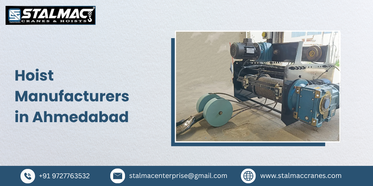 Hoist Manufacturers in Ahmedabad – Stalmac Enterprise