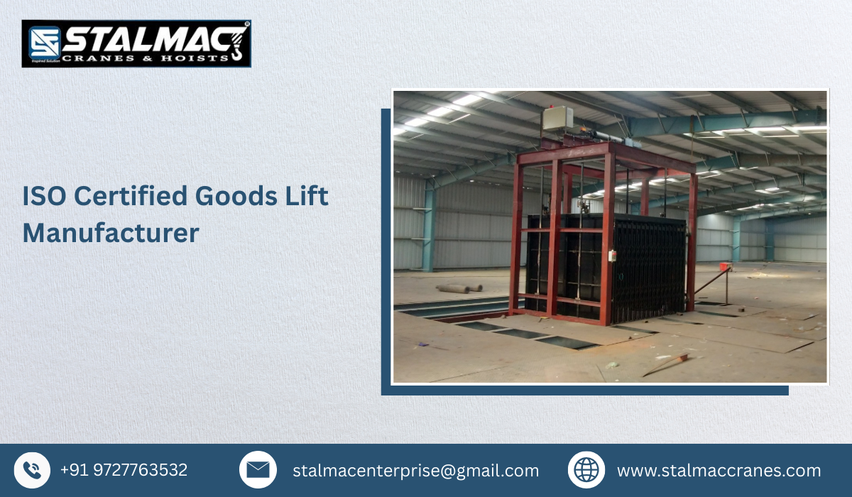 ISO Certified Goods Lift Manufacturer