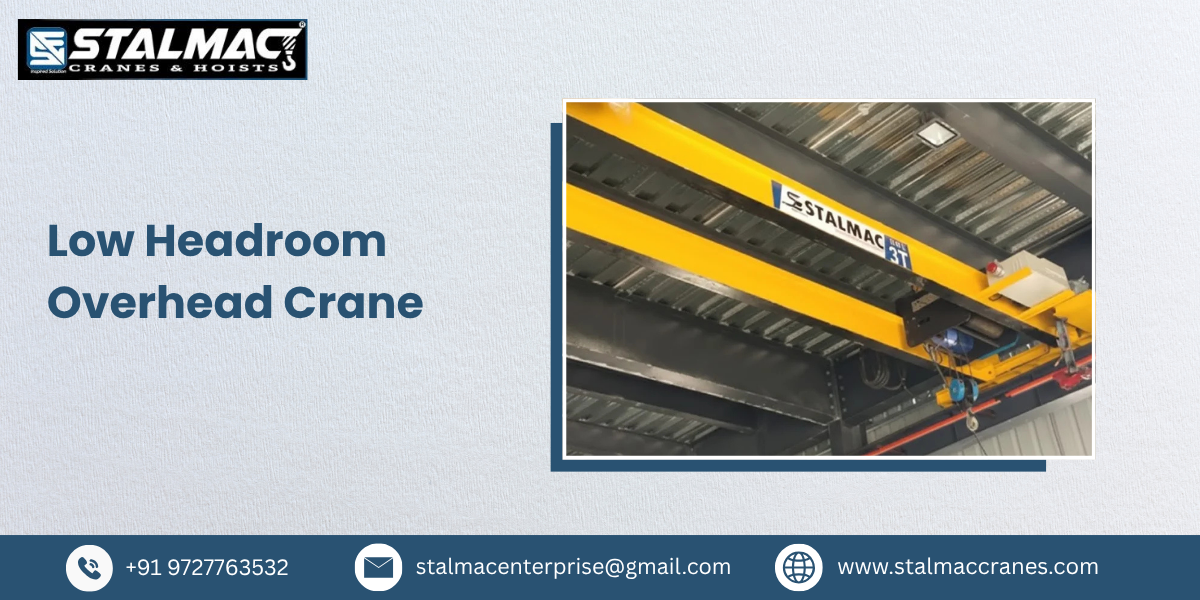Low Headroom Overhead Crane – Stalmac Enterprise