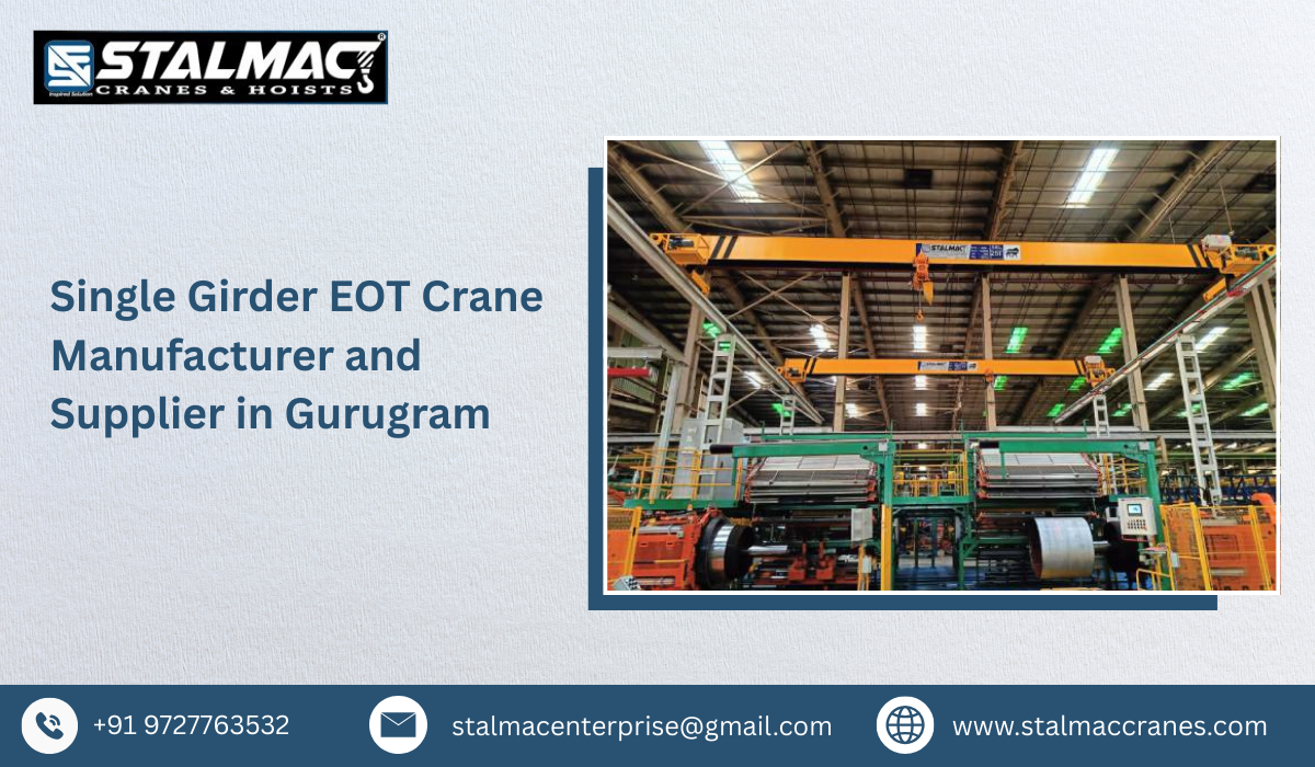 Single Girder EOT Crane Manufacturer and Supplier in Gurugram