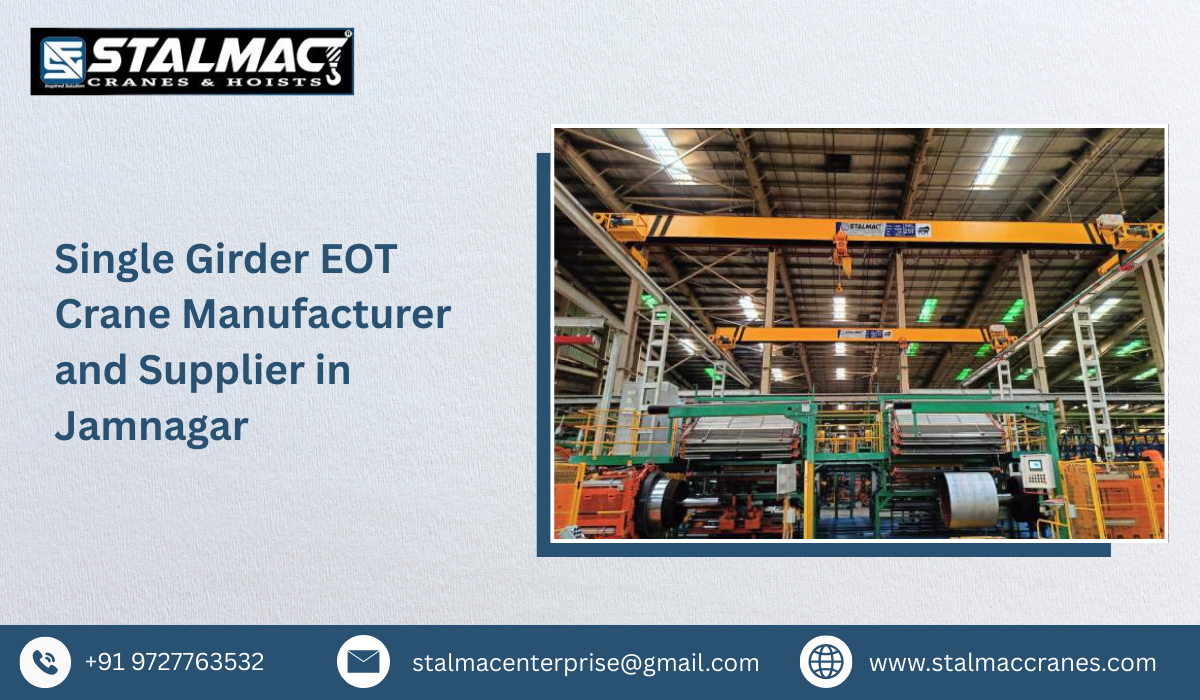 Single Girder EOT Crane Manufacturer and Supplier in Jamnagar