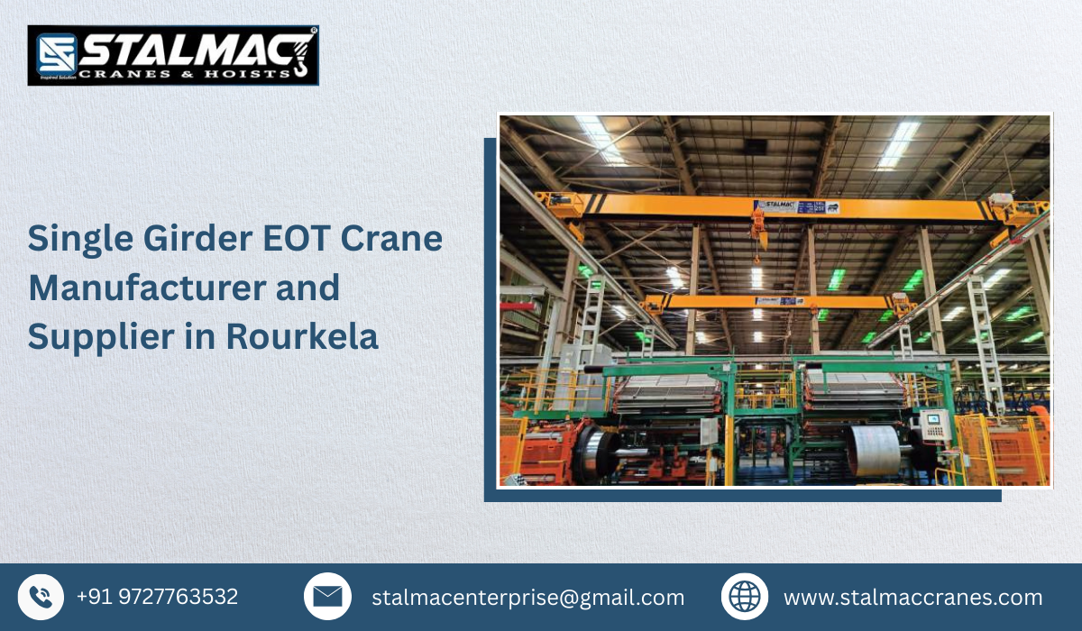 Single Girder EOT Crane Manufacturer and Supplier in Rourkela