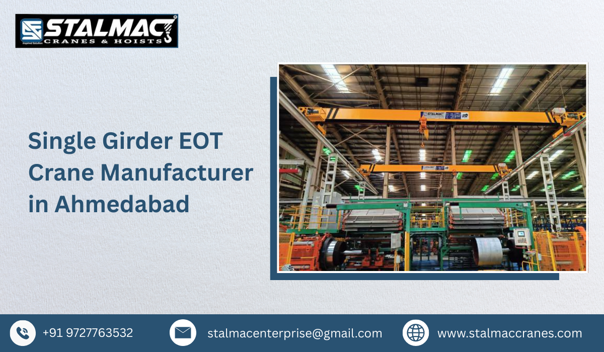 Single Girder EOT Crane Manufacturer in Ahmedabad