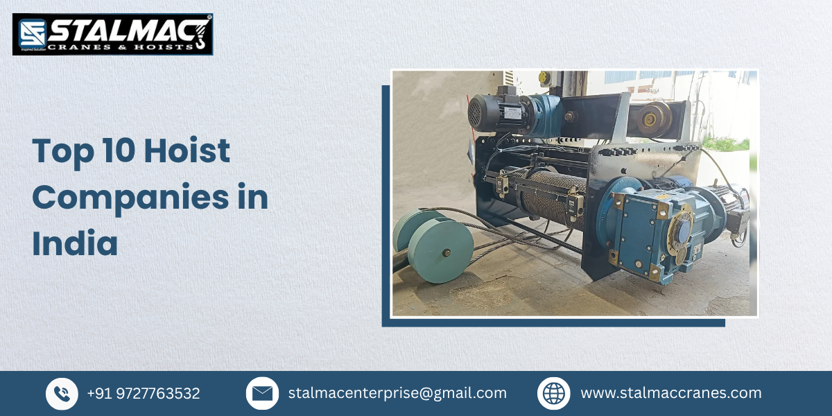Top 10 Hoist Companies in India – Stalmac Enterprise