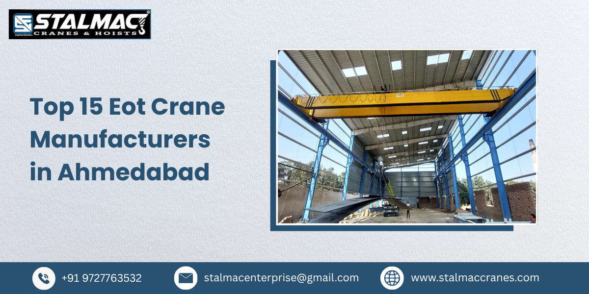 Top 15 EOT Crane Manufacturers in Ahmedabad – Stalmac Enterprise