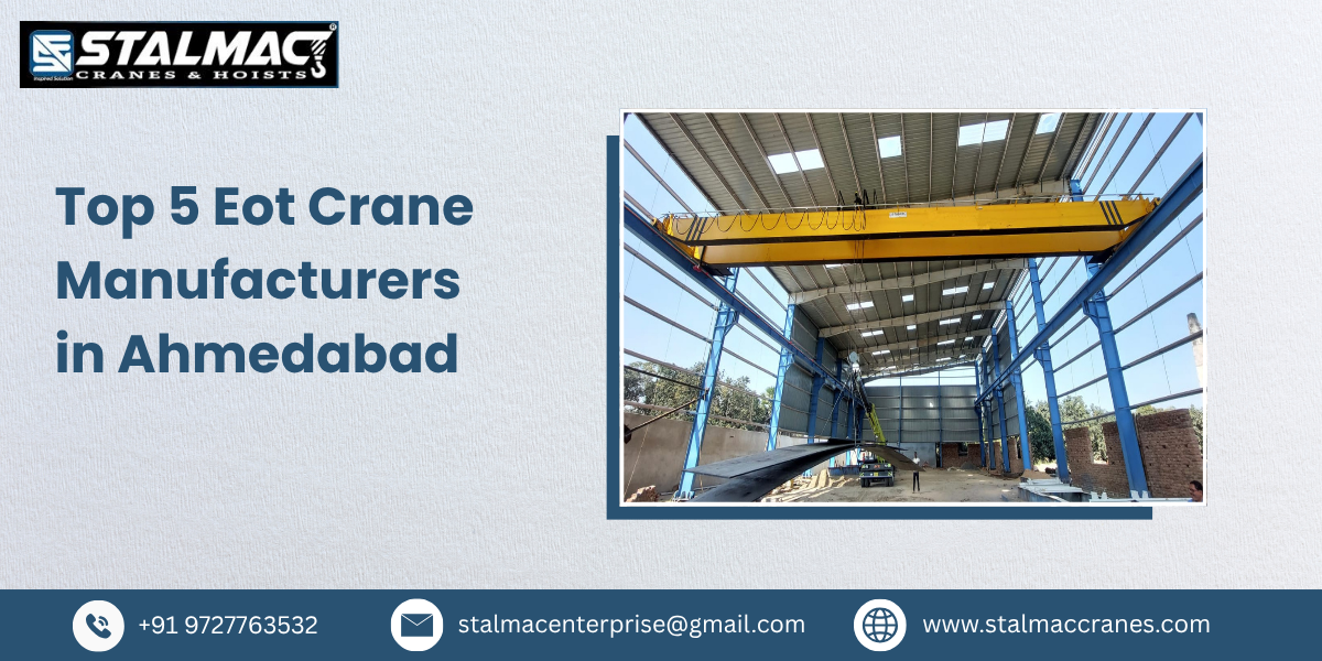 Top 5 EOT Crane Manufacturers in Ahmedabad – Stalmac Enterprise