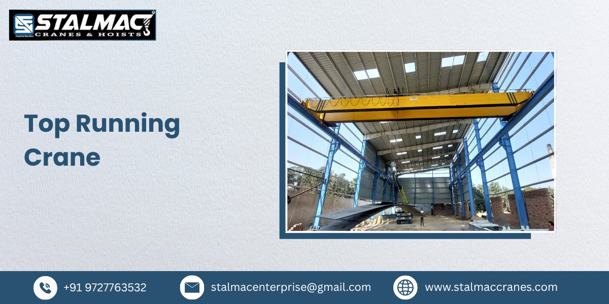Top Running Crane Manufacturer in India – Stalmac Enterprise