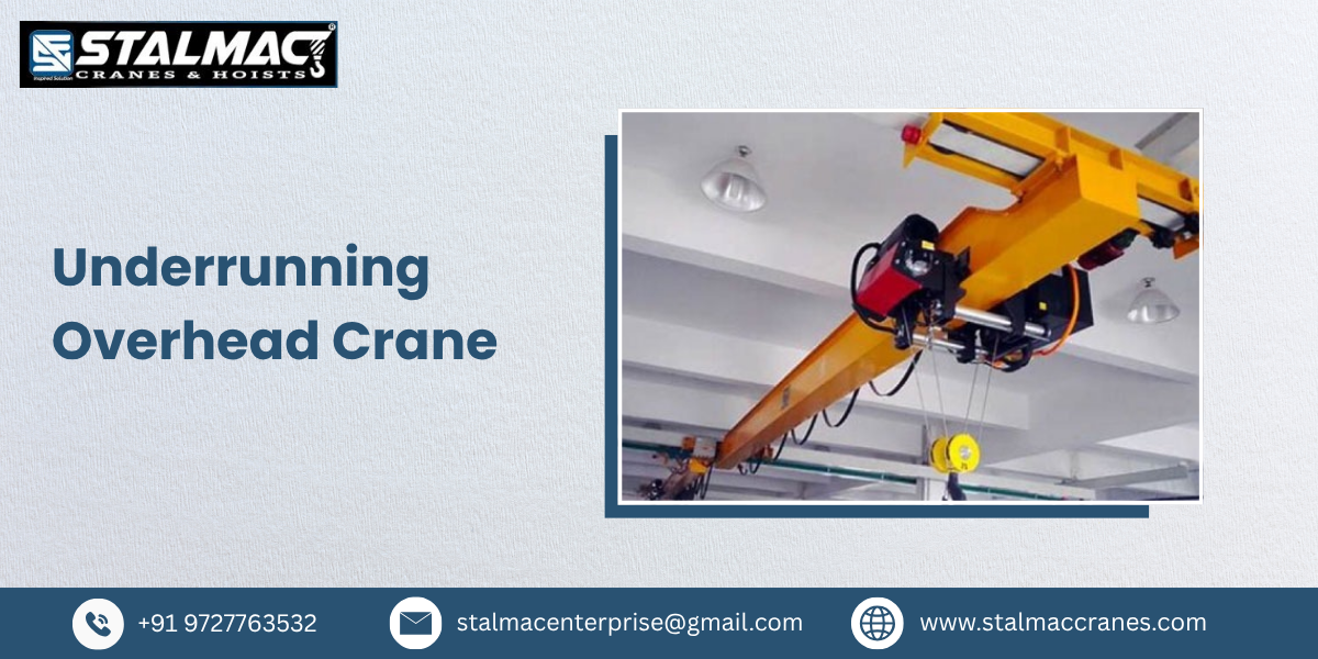 Underrunning Overhead Crane Manufacturer in Ahmedabad, Gujarat – Stalmac Enterprise